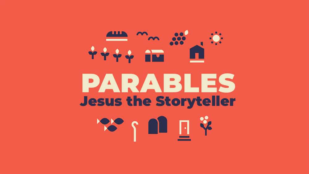 Parables: Jesus the Storyteller