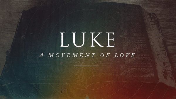 Luke: A Movement of Love Image