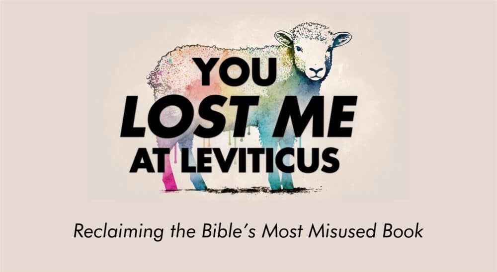 You Lost Me at Leviticus