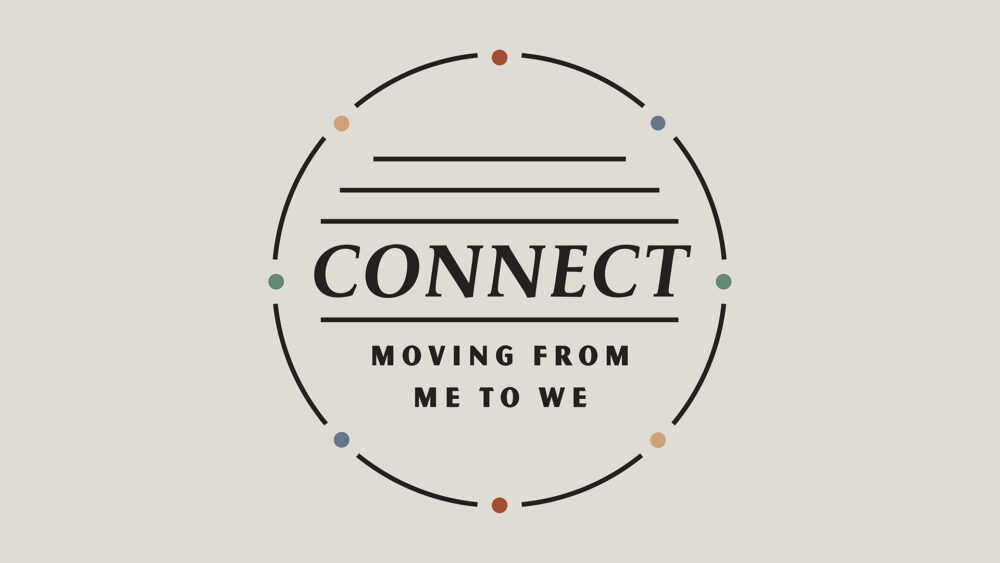 Connect: From Me to We