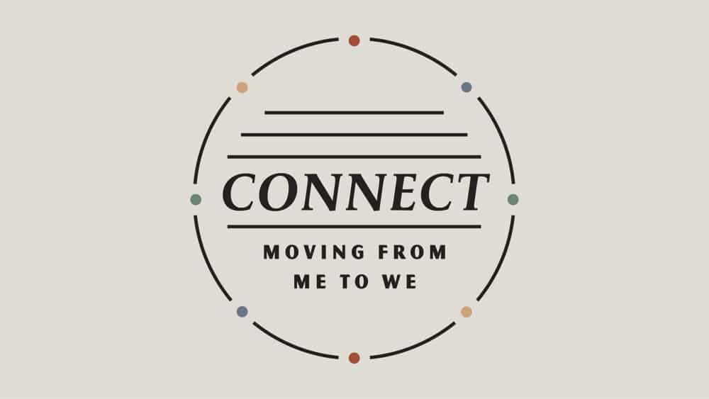 Connect: From Me to We