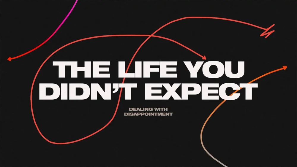 The Life You Didn't Expect